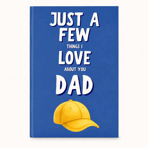 Just A Few Thing I Love About You Dad 2026 Version